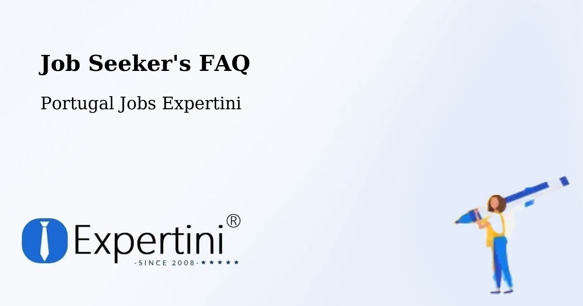 Job Seeker FAQ – Paredes - Portugal Jobs Expertini